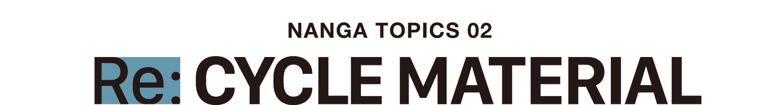 NANGA TOPICS 02 Re: CYCLE DOWN